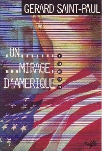 Livrenpoche : Un mirage d'Amérique - Gérard Saint-Paul - Livre