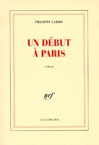 Livrenpoche : Un début à Paris - Philippe Labro - Livre