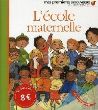 Livrenpoche : L'école maternelle - Claude Delafosse - Livre
