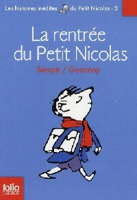 Les histoires inédites du petit Nicolas Tome III : La rentrée du petit Nicolas - René Goscinny ; Sempé -  Folio Junior - Livre