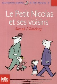 Les histoires inédites du petit Nicolas Tome IV : Le petit Nicolas et ses voisins - René Goscinny -  Folio Junior - Livre