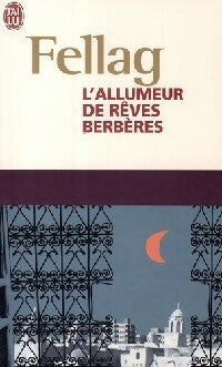 Livrenpoche : L'allumeur de rêves berbères - Fellag - Livre
