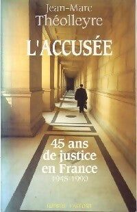 L'accusée - Jean-Marc Théolleyre -  Laffont GF - Livre
