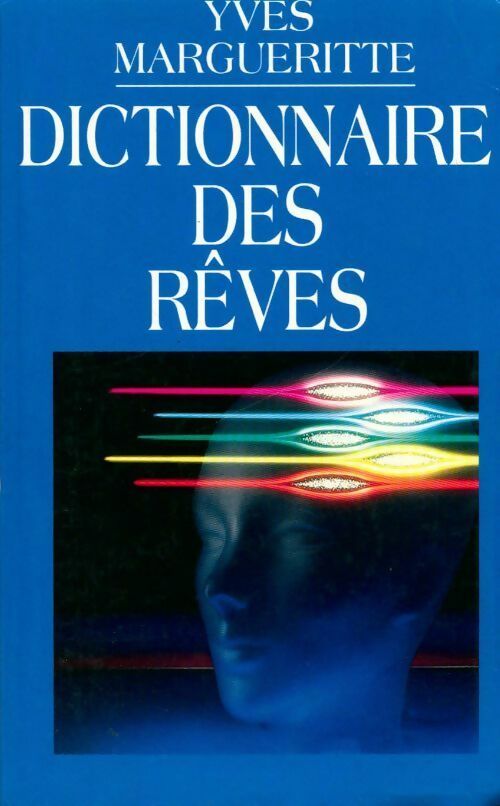 Livrenpoche : Dictionnaire des rêves - Yves Margueritte - Livre