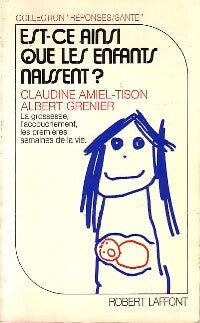 Livrenpoche : Est-ce ainsi que les enfants naissent ? - Albert Grenier, Claudine Amiel-Tison - Livre