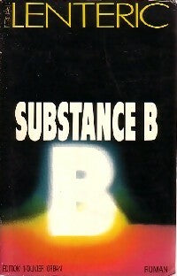 Substance B - Bernard Lenteric -  Editions 1 GF - Livre
