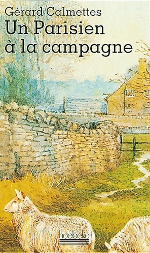 Livrenpoche : Un parisien à la campagne - Gérard Calmettes - Livre