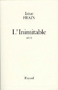 Livrenpoche : L'inimitable - Irène Frain - Livre