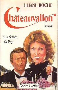 Livrenpoche : Châteauvallon Tome I : La fortune des Berg - Eliane Roche - Livre
