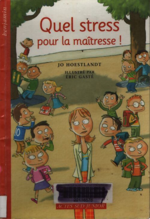 Quel stress pour la maîtresse ! - Jo Hoestlandt - Livre