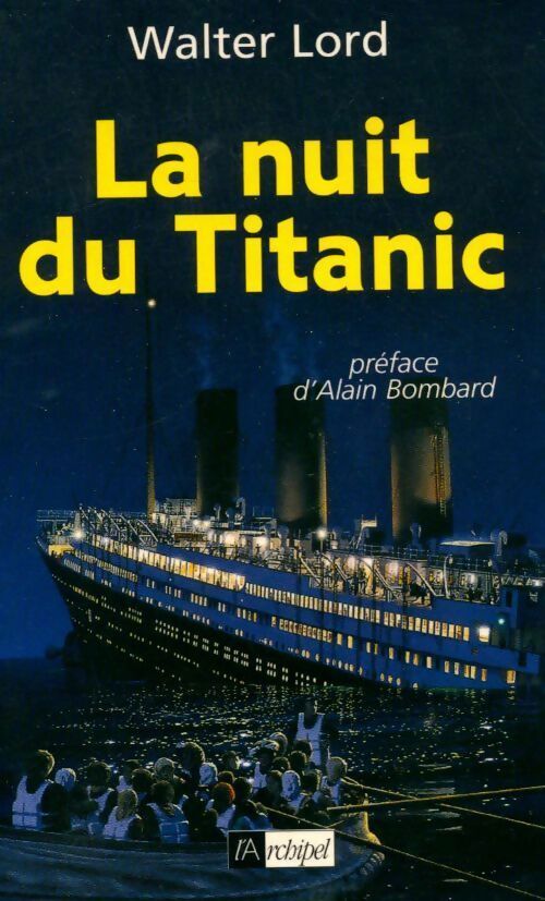 La nuit du Titanic - Walter Lord -  L'archipel GF - Livre