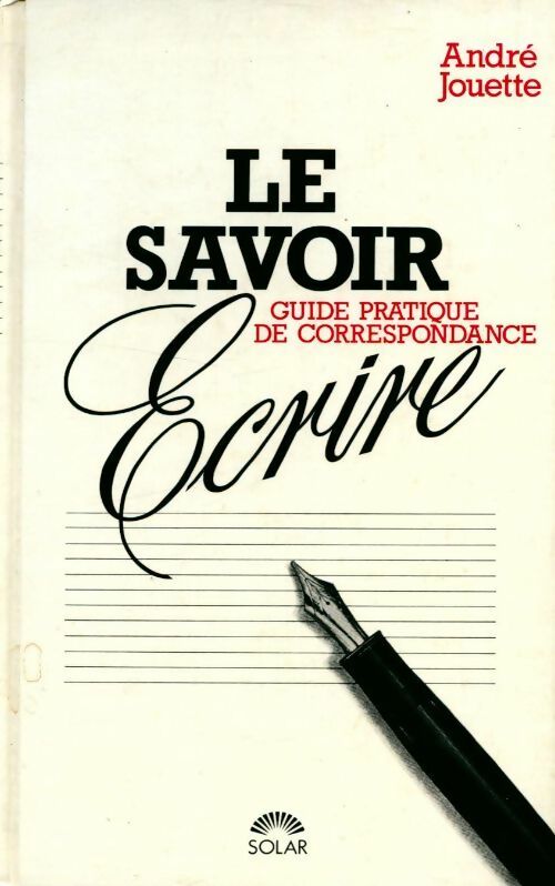 Livrenpoche : Le savoir-écrire - André Jouette - Livre