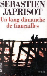 Un long dimanche de fiançailles - Sébastien Japrisot -  Denoel GF - Livre