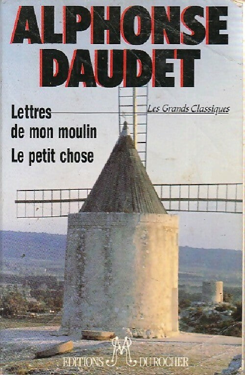 Livrenpoche : Lettres de mon moulin / Le petit chose - Alphonse Daudet - Livre