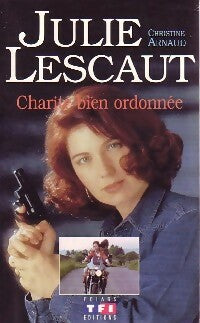 Livrenpoche : Julie Lescaut Tome II : Charité bien ordonnée - Christine Arnaud - Livre