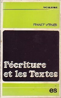 Livrenpoche : L'écriture et les textes - France Vernier - Livre