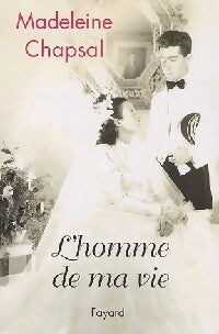Livrenpoche : L'homme de ma vie - Madeleine Chapsal - Livre