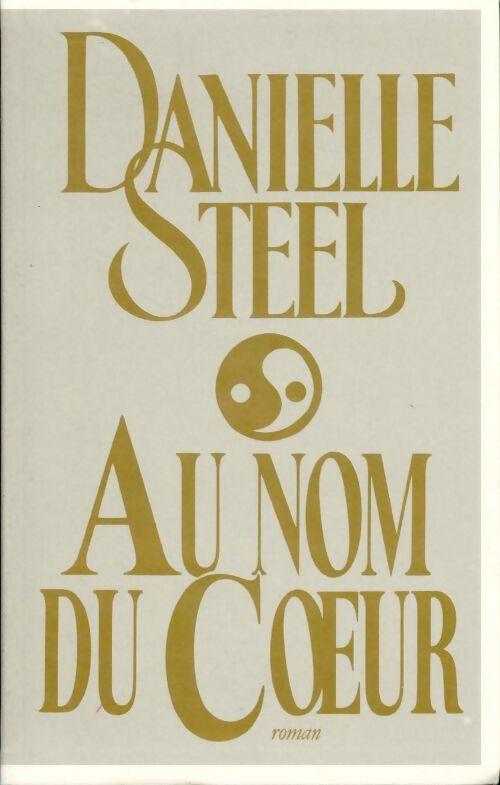 Livrenpoche : Au nom du coeur - Danielle Steel - Livre