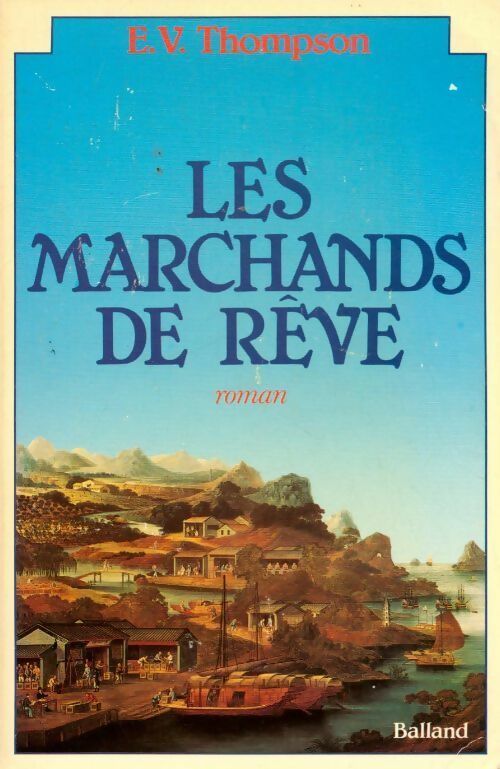 Livrenpoche : Les marchands de rêve - E.V. Thompson - Livre