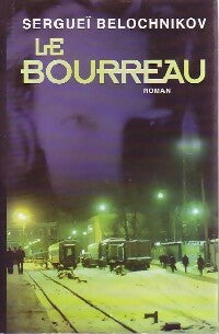 Livrenpoche : Le bourreau - Sergueï Belochnikov - Livre
