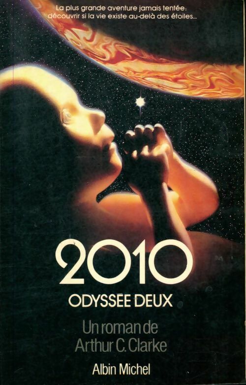 2010 : Odyssée deux - Arthur Charles Clarke -  Albin Michel GF - Livre