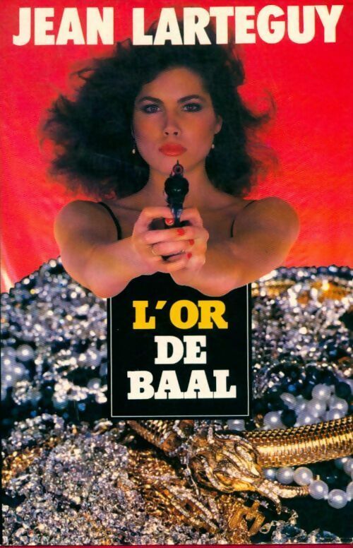 Livrenpoche : L'or de Baal - Jean Lartéguy - Livre