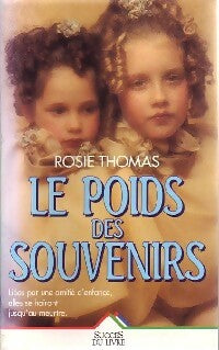 Livrenpoche : Le poids des souvenirs - Rosie Thomas - Livre