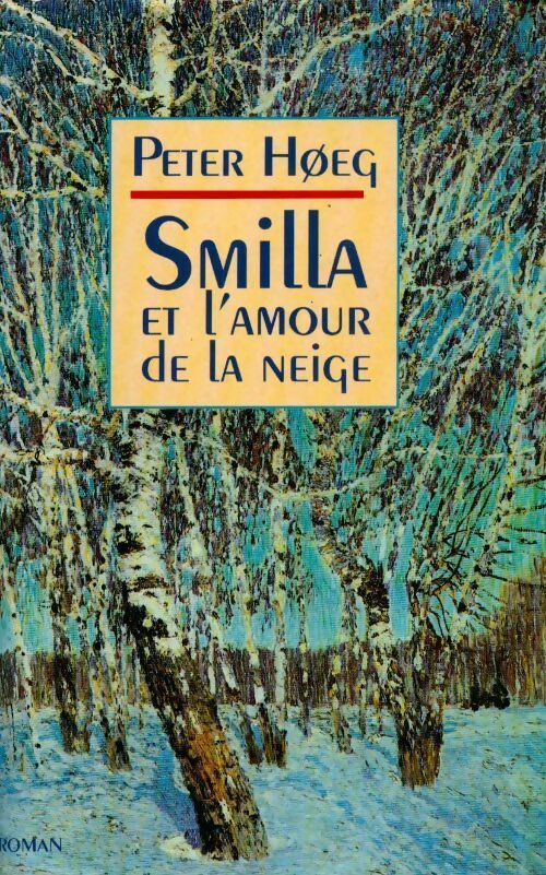 Livrenpoche : Smilla et l'amour de la neige - Peter Hoeg - Livre