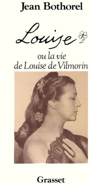 Livrenpoche : Louise ou la vie de Louise de Vilmorin - Bothorel Jean - Livre