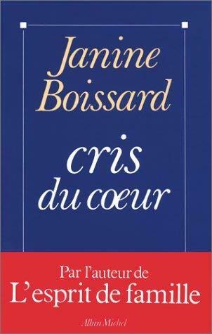 Cris du coeur - Janine Boissard -  Albin Michel GF - Livre