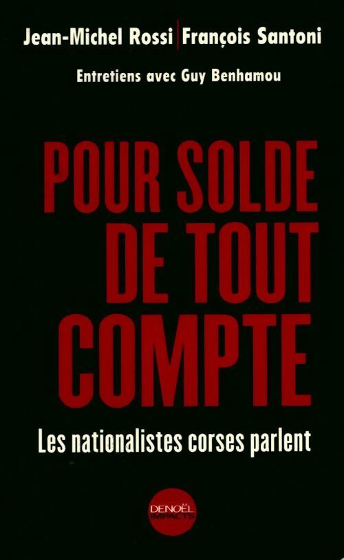 Livrenpoche : Pour solde de tout compte - Jean-Michel Rossi, François Santoni - Livre
