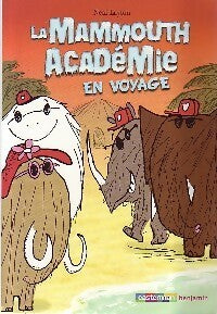 La mammouth Académie en voyage - Neal Layton - Livre
