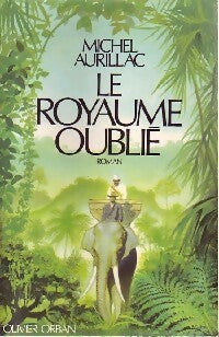 Livrenpoche : Le royaume oublié - Michel Aurillac - Livre