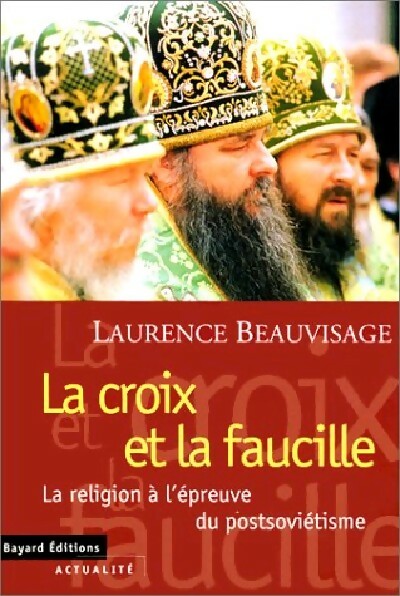 Livrenpoche : La croix et la faucille - Laurence Beauvisage - Livre