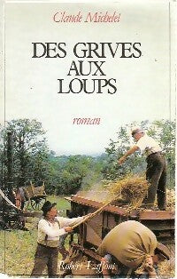 Livrenpoche : Des grives aux loups - Claude Michelet - Livre