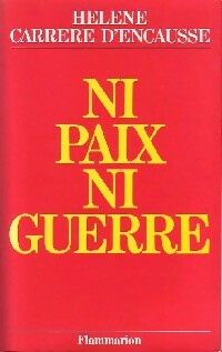 Ni paix ni guerre - Hélène Carrère d'Encausse -  Flammarion GF - Livre