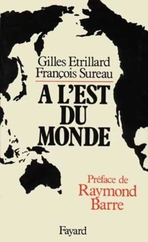 Livrenpoche : A l'est du monde - François Sureau, Gilles Etrillard - Livre
