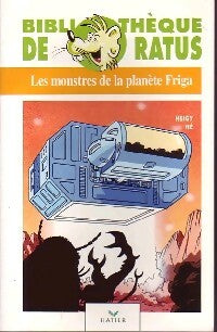 Livrenpoche : Les monstres de la planète Friga - Max Heigy - Livre
