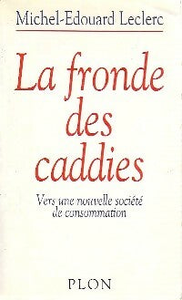 Livrenpoche : La fronde des caddies - Michel-Edouard Leclerc - Livre