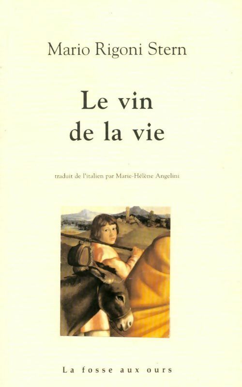 Le vin de la vie - Mario Rigoni Stern -  La fosse aux ours GF - Livre