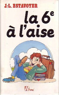 Livrenpoche : La 6e à l'aise - Jean-Luc Estavoyer - Livre