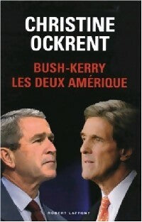 Livrenpoche : Bush-Kerry. Les deux Amérique - Christine Ockrent - Livre