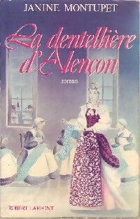 Livrenpoche : La dentellière d'Alençon - Janine Montupet - Livre