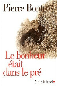 Livrenpoche : Le bonheur était dans le pré - Pierre Bonte - Livre
