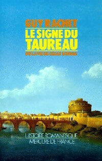 Livrenpoche : Le signe du taureau. La vie de Cesar Borgia - Guy Rachet - Livre
