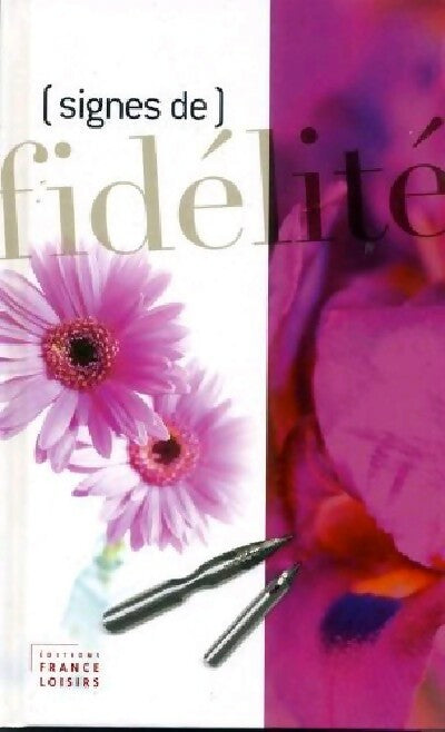 Livrenpoche : Signes de fidelité - Collectif - Livre