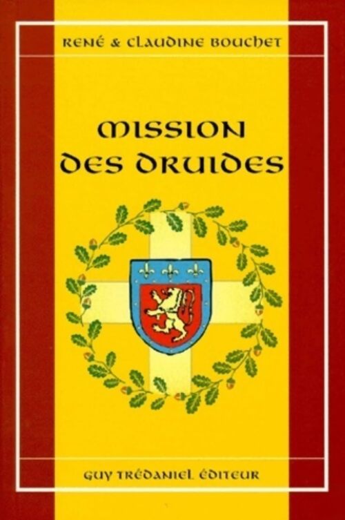 Mission des druides - Claudine Bouchet, René Bouchet - Livre