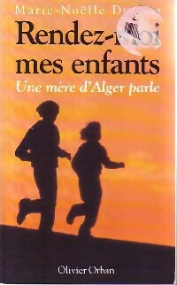 Livrenpoche : Rendez-moi mes enfants ! - Marie-Noëlle Dupont - Livre