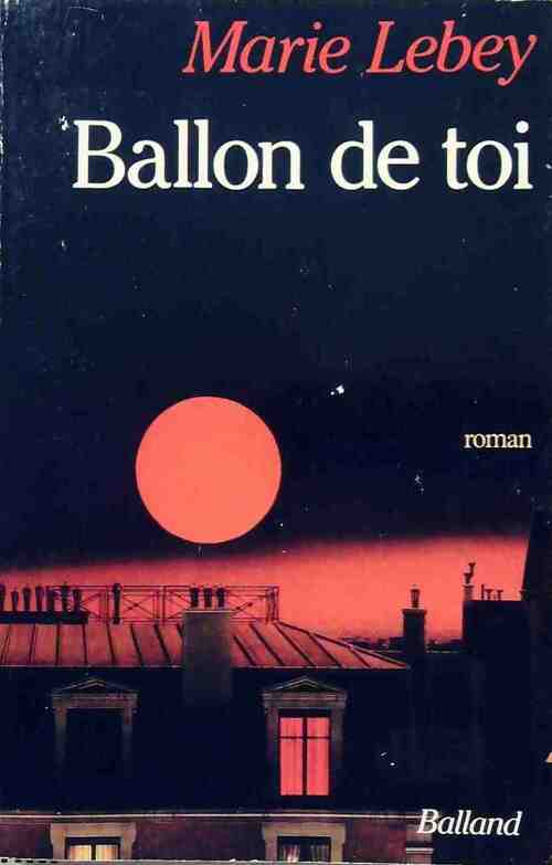 Livrenpoche : Ballon de toi - Marie Lebey - Livre