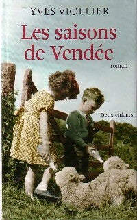 Livrenpoche : Les saisons de Vendée - Yves Viollier - Livre